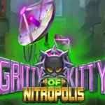 Gritty Kitty of Nitropolis Slot Review: Features & Gameplay